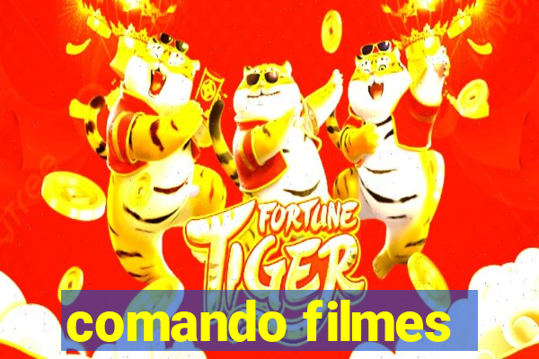 comando filmes